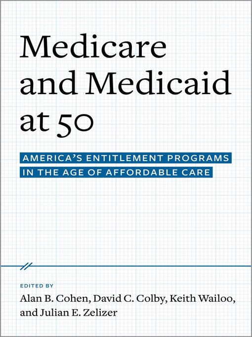 Title details for Medicare and Medicaid at 50 by Alan B. Cohen - Available